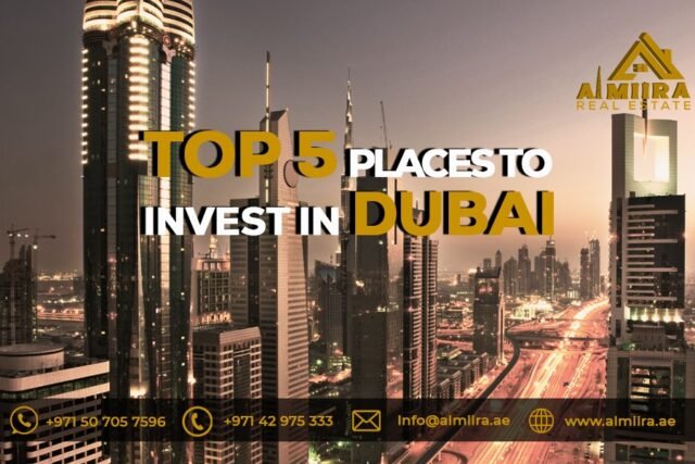 Top 5 Places to Invest in Dubai with Al Miira Insights