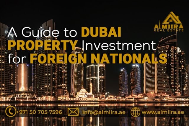 A Guide to Dubai Property Investment for Foreign Nationals