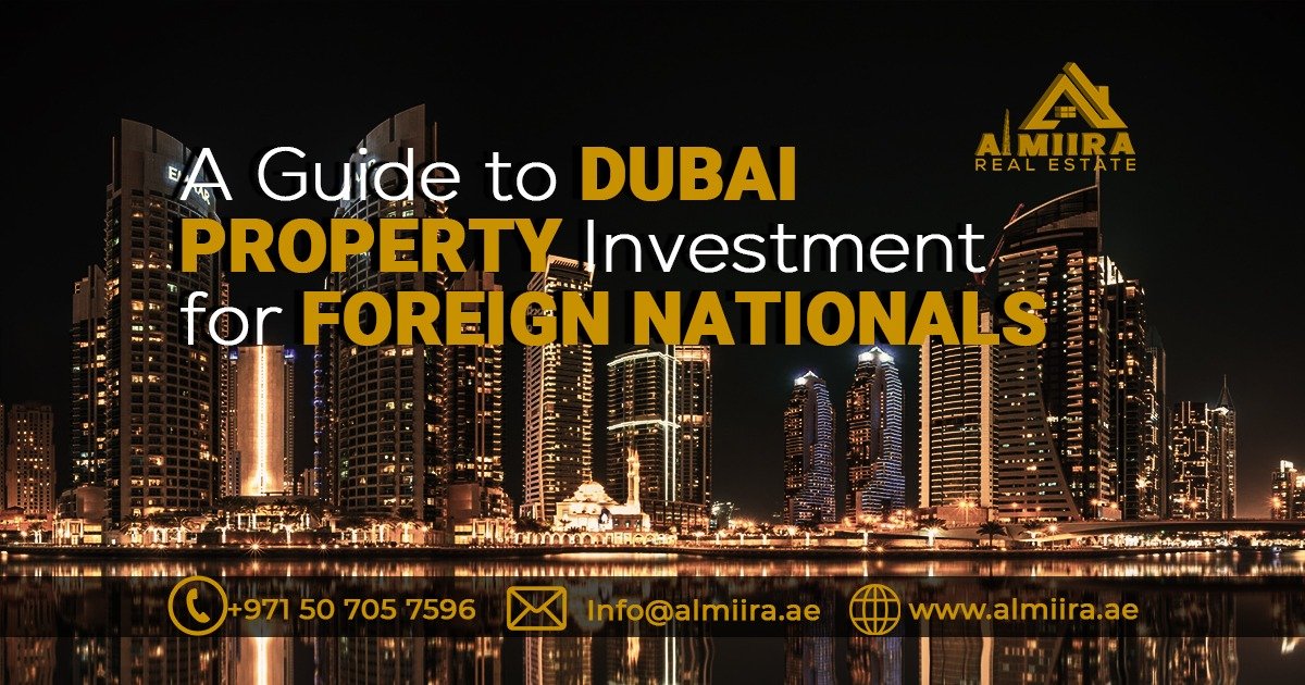 A Guide to Dubai Property Investment for Foreign Nationals