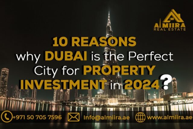 10 Reasons Why Dubai is the Perfect City for Property Investment in 2024