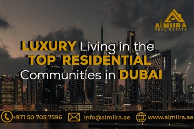 Luxury Living in the Top Residential Communities in Dubai