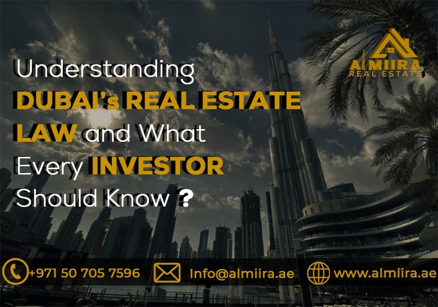 Understanding Dubai’s Real Estate Laws and What Every Investor Should Know