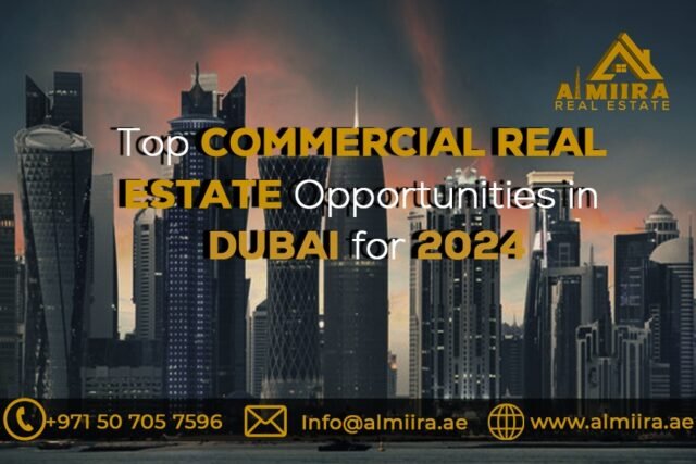 Top Commercial Real Estate Opportunities in Dubai for 2024"