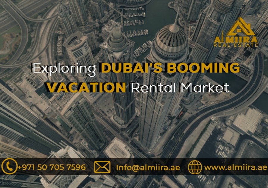 Exploring Dubai’s Booming Vacation Rental Market