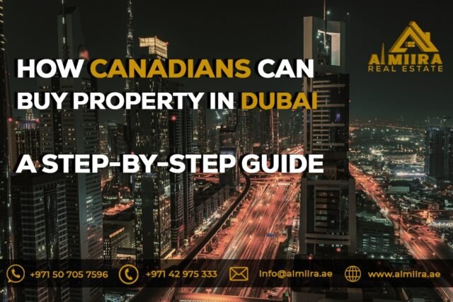 How Canadians Can Buy Property in Dubai: A Step-by-Step Guide by Al Miira